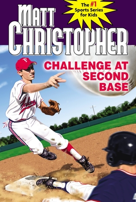 Challenge at Second Base - Matt Christopher