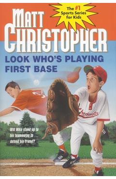 Poza produsului Look Who's Playing First Base - Matt Christopher