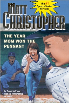 The Year Mom Won the Pennant - Matt Christopher