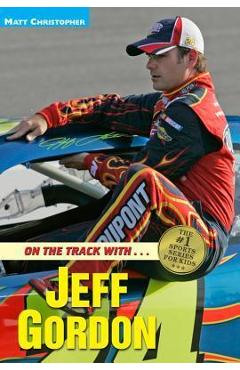 Coperta cărții 'On the Track with...Jeff Gordon - Matt Christopher'