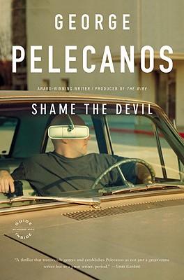Shame the Devil - George P. Pelecanos