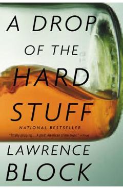 Poza produsului A Drop of the Hard Stuff - Lawrence Block