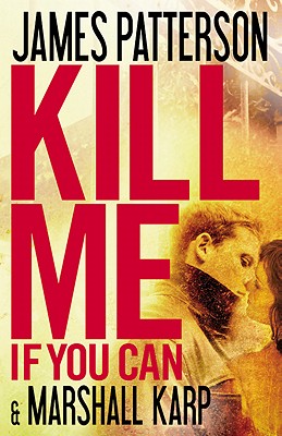Kill Me If You Can - James Patterson
