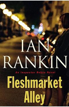 Poza produsului Fleshmarket Alley - Ian Rankin