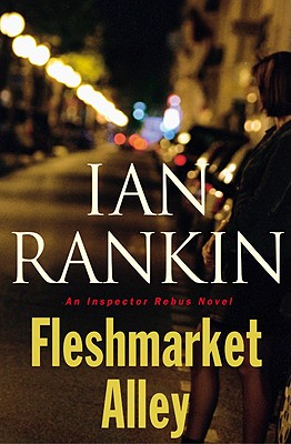 Fleshmarket Alley - Ian Rankin