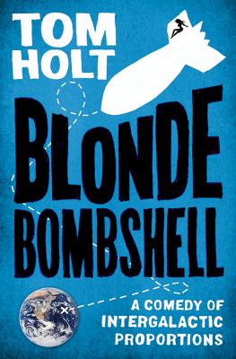 Blonde Bombshell - Tom Holt