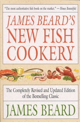 James Beard's New Fish Cookery - James Beard