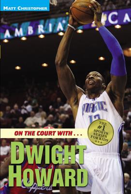 On the Court with...Dwight Howard - Matt Christopher