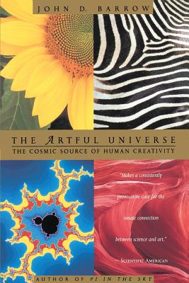 The Artful Universe: The Cosmic Source of Human Creativity - John D. Barrow