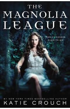 Poza produsului The Magnolia League - Katie Crouch