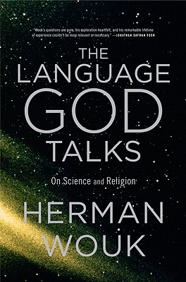 The Language God Talks: On Science and Religion - Herman Wouk