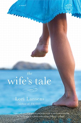 The Wife's Tale - Lori Lansens