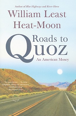 Coperta cărții 'Roads to Quoz: An American Mosey - William Least Heat Moon'