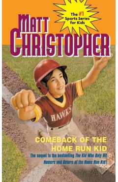 Comeback of the Home Run Kid - Matt Christopher