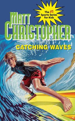 Catching Waves - Matt Christopher