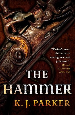 The Hammer - K. J. Parker