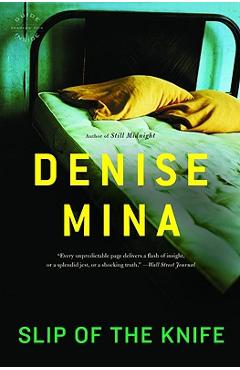 Poza produsului Slip of the Knife - Denise Mina