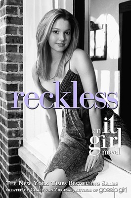 Reckless: An It Girl Novel - Cecily Von Ziegesar