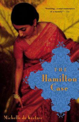 The Hamilton Case - Michelle De Kretser