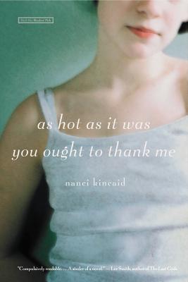 As Hot as It Was You Ought to Thank Me - Nanci Kincaid