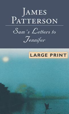 Sam's Letters to Jennifer - James Patterson