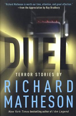 Duel: Terror Stories by Richard Matheson - Richard Matheson