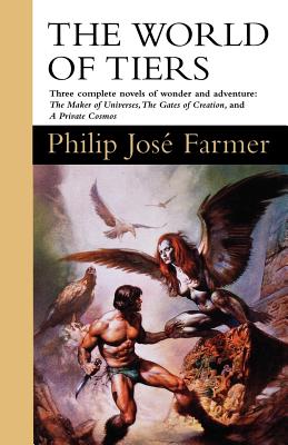 The World of Tiers: Volume One - Philip Jose Farmer