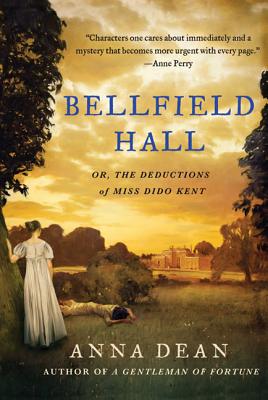 Bellfield Hall: Or, the Deductions of Miss Dido Kent - Anna Dean