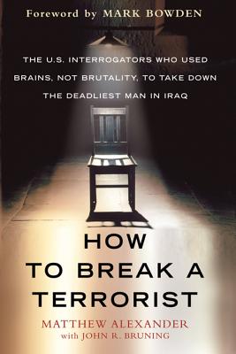 How to Break a Terrorist - Matthew Alexander