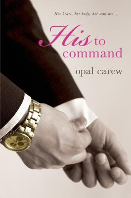 His to Command - Opal Carew