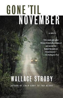 Gone 'Til November - Wallace Stroby