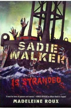 Coperta cărții 'Sadie Walker Is Stranded - Madeleine Roux'