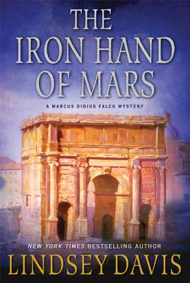 The Iron Hand of Mars - Lindsey Davis