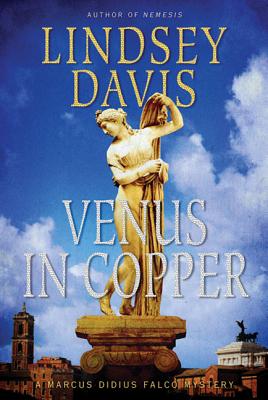 Venus in Copper: A Marcus Didius Falco Mystery - Lindsey Davis