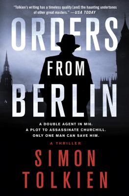 Orders from Berlin: A Thriller - Simon Tolkien