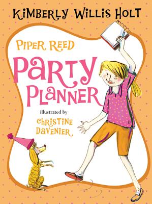 Piper Reed, Party Planner - Kimberly Willis Holt