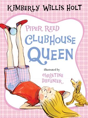Piper Reed, Clubhouse Queen - Kimberly Willis Holt