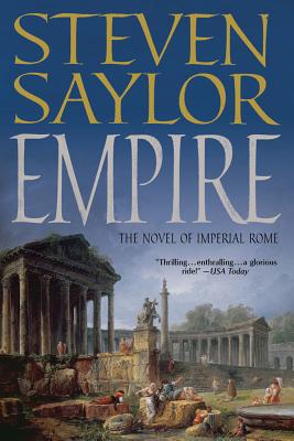 Empire: The Novel of Imperial Rome - Steven Saylor