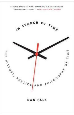 Poza produsului In Search of Time: The History, Physics, and Philosophy of Time - Dan Falk