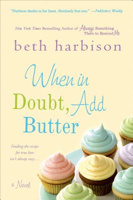 When in Doubt, Add Butter - Beth Harbison