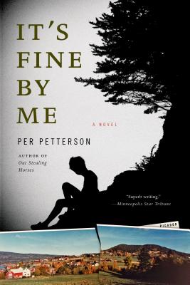 It's Fine by Me - Per Petterson