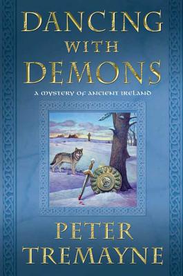 Dancing with Demons: A Mystery of Ancient Ireland - Peter Tremayne