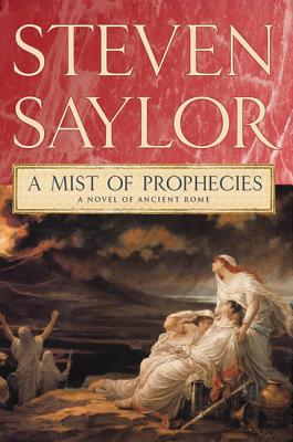 A Mist of Prophecies - Steven Saylor