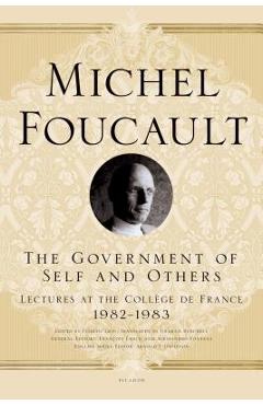 Poza produsului Government of Self and Others: Lectures at the College de France, 1982-1983 - Michel Foucault