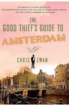 Coperta cărții 'The Good Thief's Guide to Amsterdam - Chris Ewan'