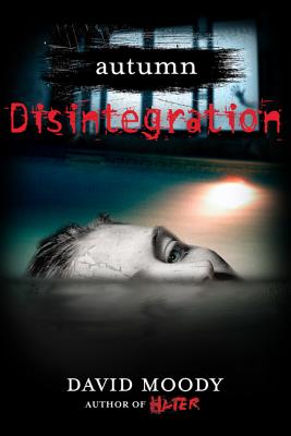 Autumn: Disintegration: Disintegration - David Moody