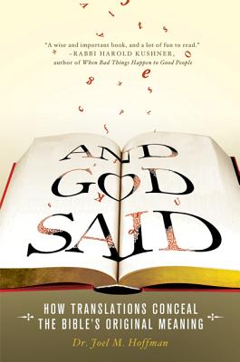 And God Said: How Translations Conceal the Bible's Original Meaning - Joel M. Hoffman