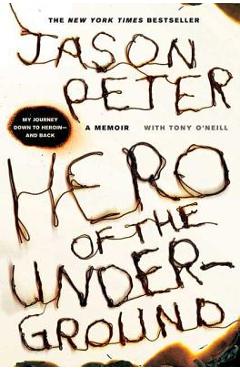 Coperta cărții 'Hero of the Underground: A Memoir - Jason Peter'