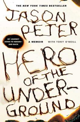 Hero of the Underground: A Memoir - Jason Peter
