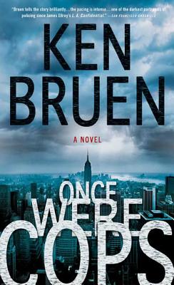 Once Were Cops - Ken Bruen